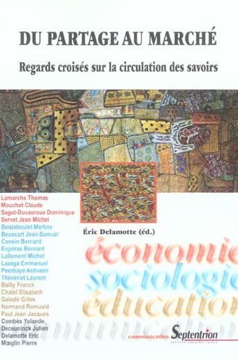 Couverture du livre « Du partage au marche regards croises sur la circulation des savoirs » de Delamotte aux éditions Pu Du Septentrion