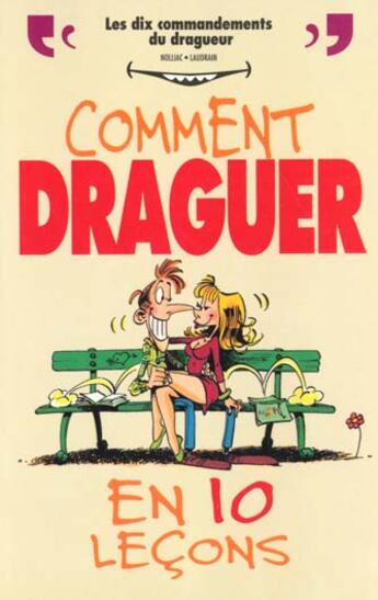 Couverture du livre « COMMENT DRAGUER EN DIX LEÇONS » de Monsieur B. et Nolliac aux éditions Vents D'ouest