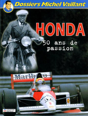 Couverture du livre « Dossiers Michel Vaillant T.4 ; Honda, 50 ans de passion » de Jean Graton et Philippe Graton aux éditions Graton