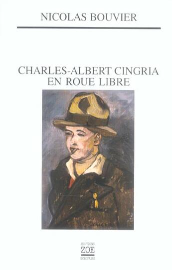 Couverture du livre « Charles-albert cingria en roue libre » de Nicolas Bouvier aux éditions Zoe