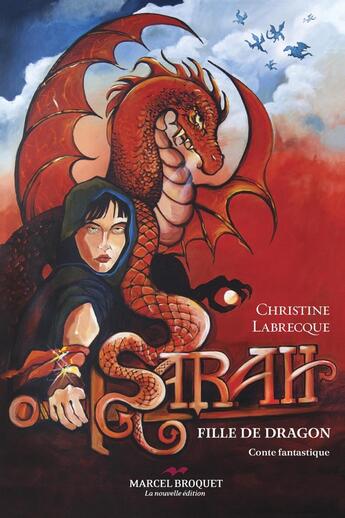 Couverture du livre « Sara, fille de dragon » de Labrecque Christine aux éditions Marcel Broquet