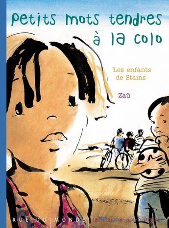 Couverture du livre « Petits mots tendres a la colo » de Enfants De Stains aux éditions Rue Du Monde