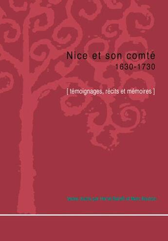 Couverture du livre « Nice et son comté 1630-1730 ; témoignages, récits et mémoires » de  aux éditions Memoires Millenaires