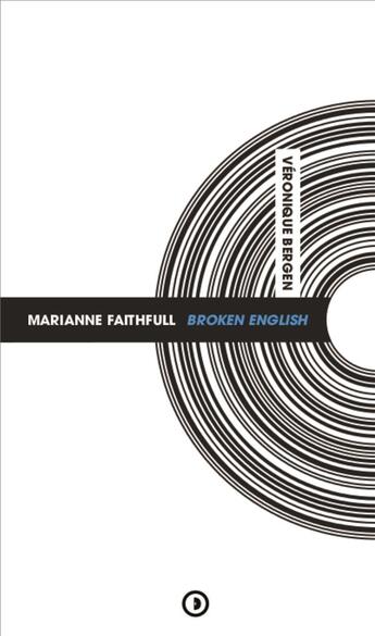 Couverture du livre « Marianne Faithfull : broken english » de Veronique Bergen aux éditions Densite