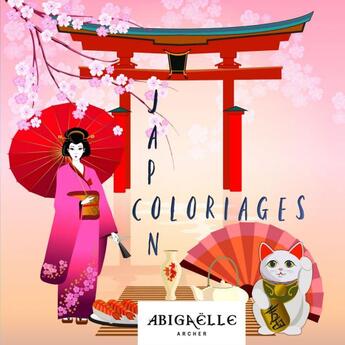 Couverture du livre « JAPON COLORIAGES » de Abigaëlle Archer aux éditions Thebookedition.com