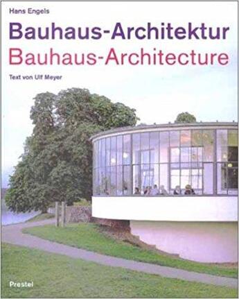 Couverture du livre « Bauhaus architecture » de Engels Hans/Tilch Ax aux éditions Prestel