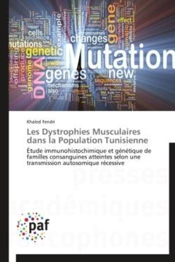 Couverture du livre « Les dystrophies musculaires dans la population tunisienne » de Fendri-K aux éditions Presses Academiques Francophones