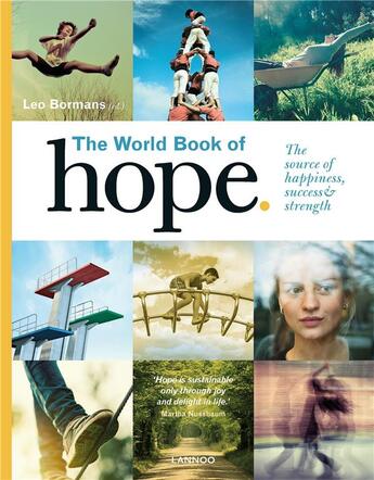 Couverture du livre « The World book of Hope; The Source of happiness, success & strength » de Leo Bormans aux éditions Lannoo