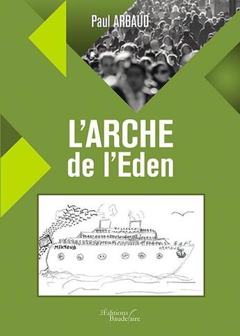 Couverture du livre « L'arche de l'Eden » de Paul Arbaud aux éditions Baudelaire