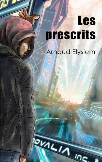 Couverture du livre « Les prescrits » de Arnaud Elysiem aux éditions Librinova