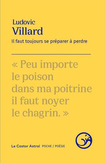 Couverture du livre « Il faut toujours se préparer à perdre » de Ludovic Villard aux éditions Castor Astral
