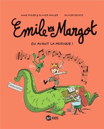 Couverture du livre « Emile et Margot Tome 14 : En avant la musique ! » de Olivier Muller et Anne Didier et Olivier Deloye aux éditions Bd Kids