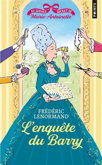 Couverture du livre « Au service secret de Marie-Antoinette Tome 1 : l'enquête du Barry » de Frederic Lenormand aux éditions Points