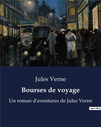 Couverture du livre « Bourses de voyage : Un roman d'aventures de Jules Verne » de Jules Verne aux éditions Culturea