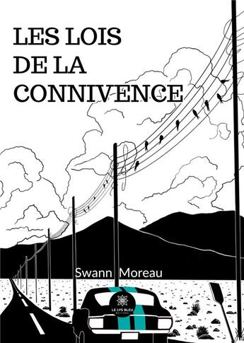 Couverture du livre « Les lois de la connivence » de Moreau Swann aux éditions Le Lys Bleu