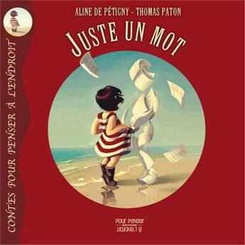 Couverture du livre « Juste un mot » de Aline De Petigny aux éditions Pourpenser