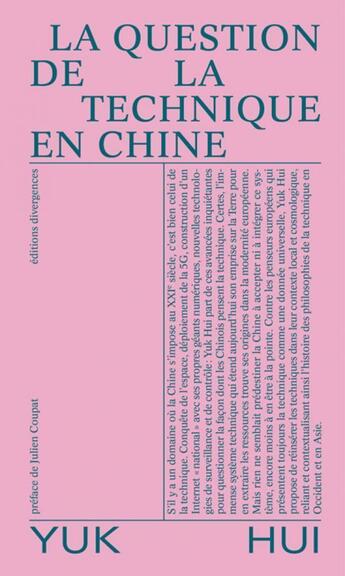 Couverture du livre « La question de la technique en Chine : essai de cosmotechnique » de Yuk Hui aux éditions Divergences