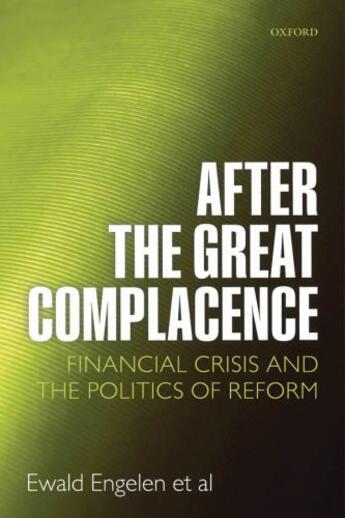 Couverture du livre « After the Great Complacence: Financial Crisis and the Politics of Refo » de Nilsson Adriana aux éditions Oup Oxford