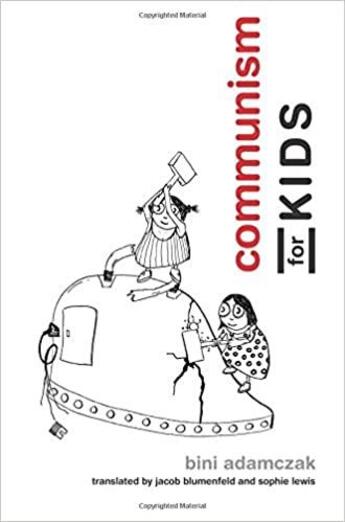 Couverture du livre « Communism for kids » de Adamczak Bini aux éditions Mit Press