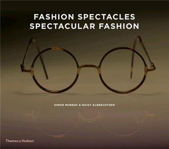 Couverture du livre « Fashion spectacles, spectacular fashion » de Murray aux éditions Thames & Hudson