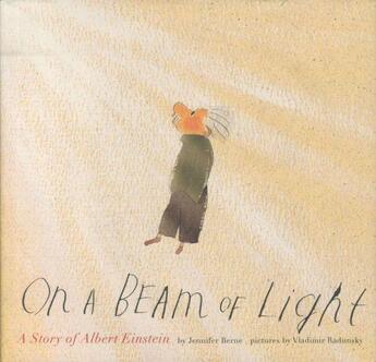 Couverture du livre « ON A BEAM OF LIGHT - A STORY OF ALBERT EINSTEIN » de Jennifer Berne aux éditions Chronicle Books