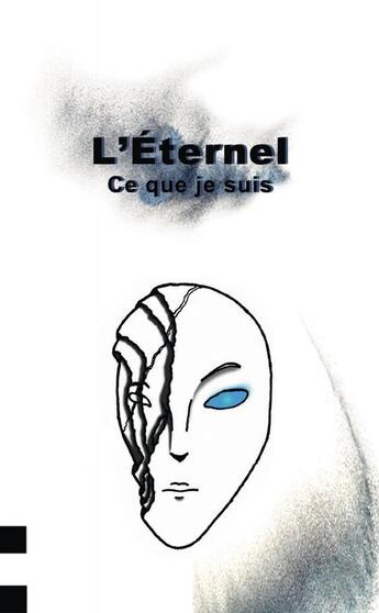 Couverture du livre « L'Éternel : Ce que je suis » de Cédric Taveau aux éditions Lulu