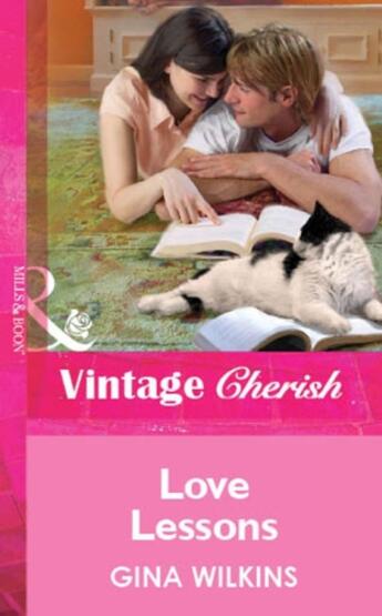 Couverture du livre « Love Lessons (Mills & Boon Vintage Cherish) » de Gina Wilkins aux éditions Mills & Boon Series