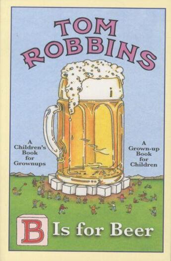 Couverture du livre « B IS FOR BEER » de Tom Robbins aux éditions No Exit