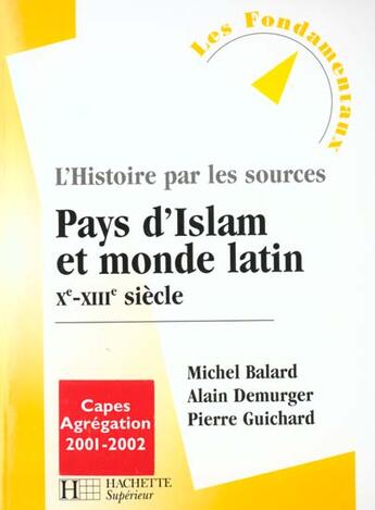 Couverture du livre « Islam Et Chretiente X-Xiii Siecle » de Martine Balard aux éditions Hachette Education