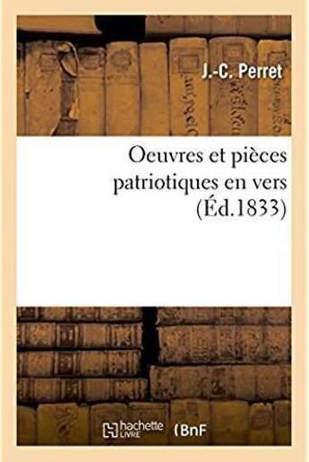 Couverture du livre « Oeuvres et pièces patriotiques en vers » de Emmanuelle Perret aux éditions Hachette Bnf