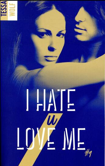 Couverture du livre « I hate U love me Tome 1 » de Tessa Wolf aux éditions Hlab