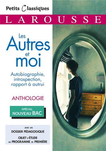 Couverture du livre « Les autres et moi ; autobiographie, introspection, rapport à autrui » de  aux éditions Larousse