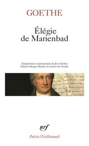 Couverture du livre « Élégie de Marienbad et autres poèmes » de Johann Wolfgang Von Goethe aux éditions Gallimard