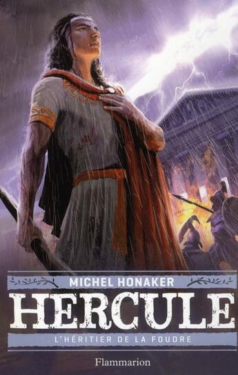 Couverture du livre « Hercule Tome 1 ; l'héritier de la foudre » de Michel Honaker aux éditions Flammarion