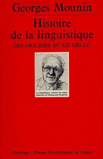 Couverture du livre « Hist linguistique orig. au xxe n.218 » de Georges Mounin aux éditions Puf