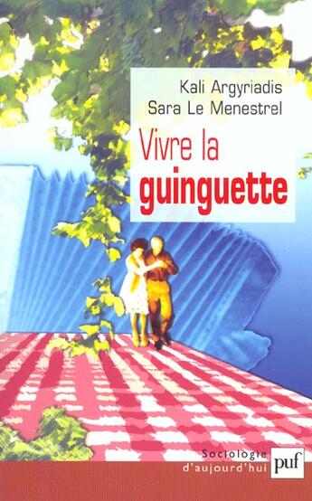 Couverture du livre « Vivre la guinguette » de Argyriadis aux éditions Puf