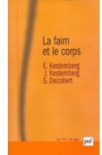 Couverture du livre « La faim et le corps » de Kestemberg E. / Kest aux éditions Puf