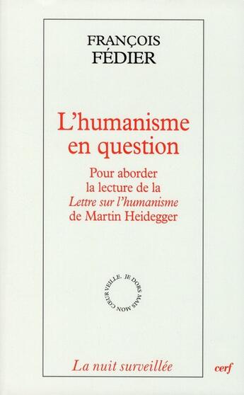 Couverture du livre « L'humanisme en question » de François Fédier aux éditions Cerf