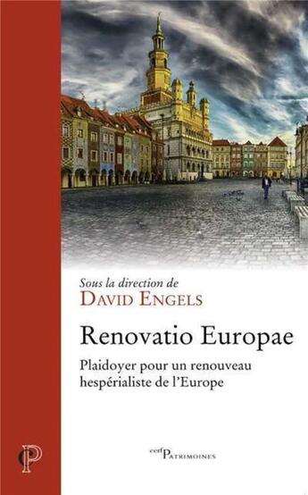 Couverture du livre « Renovatio Europae ; plaidoyer pour un renouveau hespérialiste de l'Europe » de David Engels aux éditions Cerf