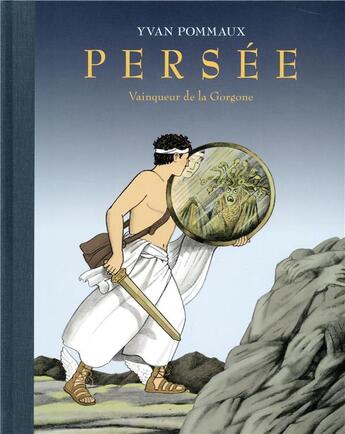 Couverture du livre « Persée, vainqueur de la Gorgone » de Pommaux Yvan aux éditions Ecole Des Loisirs