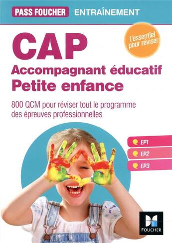 Couverture du livre « PASS'FOUCHER ; CAP accompagnant éducatif petite enfance ; entraînement ; 800 QCM pour réviser tout le programme des épreuves professionnelles » de Pierre Sibourg et Agnes Voron aux éditions Foucher