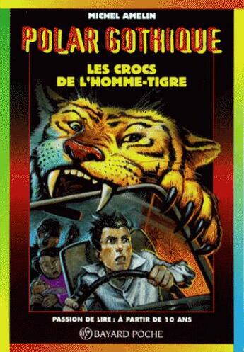 Couverture du livre « Les crocs de l'homme-tigre » de Michel Amelin aux éditions Bayard Jeunesse