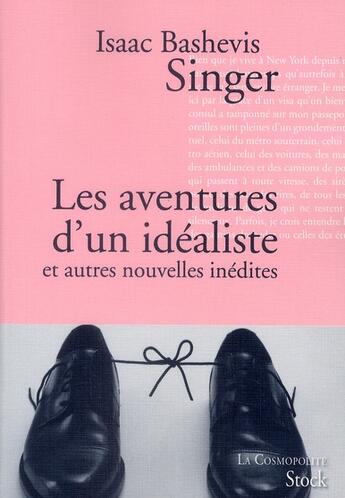 Couverture du livre « Les aventures d'un idéaliste et autres nouvelles inédites » de Isaac Bashevis-Singer aux éditions Stock