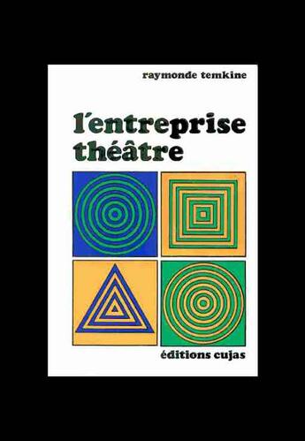 Couverture du livre « L'entreprise théâtre » de Raymonde Temkine aux éditions Cujas