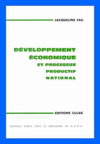 Couverture du livre « Développement économique et processus productif national » de Jacqueline Fau aux éditions Cujas