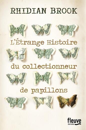 Couverture du livre « L'étrange histoire du collectionneur de papillons » de Rhidian Brook aux éditions Fleuve Editions