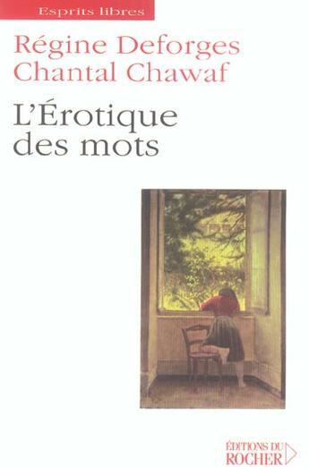 Couverture du livre « L'erotique des mots » de Chawaf/Deforges aux éditions Rocher