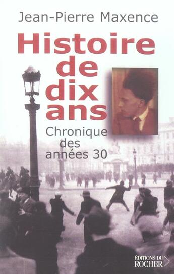 Couverture du livre « Histoire de dix ans, 1927-1937 - chronique des annees 30 » de Maxence aux éditions Rocher