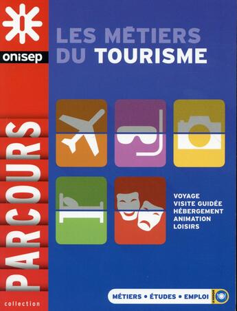 Couverture du livre « Les métiers du tourisme » de  aux éditions Onisep