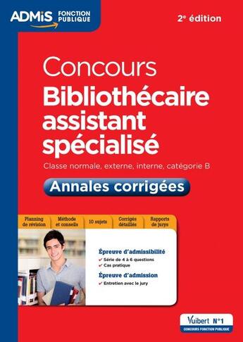 Couverture du livre « Concours bibliothécaire assistant spécialisé ; catégorie B ; annales corrigées (2e édition) » de Jerome Brunet aux éditions Vuibert